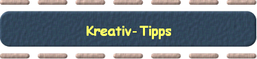 Kreativ-Tipps