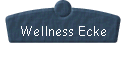 Wellness Ecke