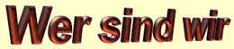Wer sind wir